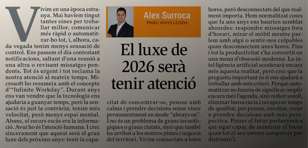 Nuestro CEO, Alex Surroca, publica una nueva columna en el diario SEGRE sobre inteligencia artificial, productividad y atención.